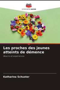 Produktbild: Les proches des jeunes atteints de d&eacute;mence