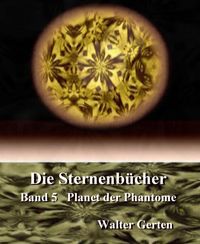 Produktbild: Die Sternenb&uuml;cher Band 5 Planet der Phantome