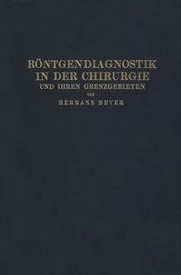 Produktbild: R&ouml;ntgendiagnostik in der Chirurgie und Ihren Grenzgebieten
