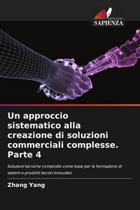 Produktbild: Un approccio sistematico alla creazione di soluzioni commerciali complesse. Parte 4