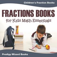 Produktbild: Fractions Books for Kids Math Essentials: Children's Fraction Books