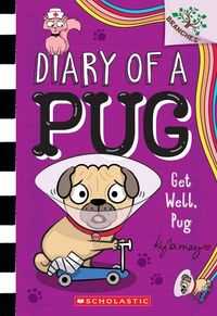 Produktbild: Get Well, Pug: A Branches Book (Diary of a Pug #12)