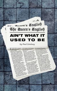 Produktbild: The Queen's English Ain't What It Used to Be