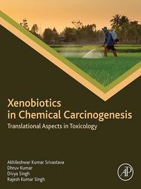 Produktbild: Xenobiotics in Chemical Carcinogenesis