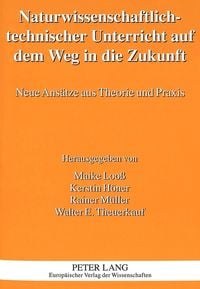 Produktbild: Naturwissenschaftlich-technischer Unterricht auf dem Weg in die Zukunft