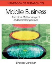 Produktbild: Handbook of Research in Mobile Business: Technical, Methodological, and Social Perspectives