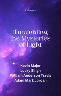 Produktbild: Illuminating the Mysteries of Light