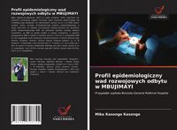 Produktbild: Profil epidemiologiczny wad rozwojowych odbytu w MBUJIMAYI