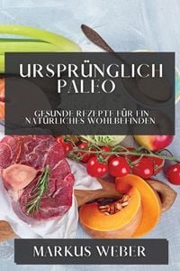 Produktbild: Urspr&uuml;nglich Paleo