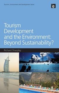 Produktbild: Tourism Development and the Environment: Beyond Sustainability?