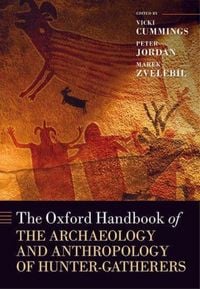 Produktbild: The Oxford Handbook of the Archaeology and Anthropology of Hunter-Gatherers