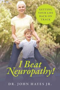 Produktbild: I Beat Neuropathy! Getting Your Life Back On Track
