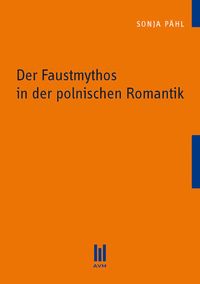 Produktbild: Der Faustmythos in der polnischen Romantik