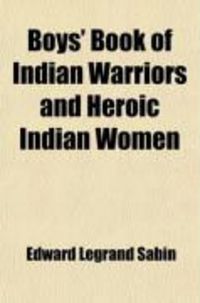 Produktbild: Boys' Book of Indian Warriors and Heroic Indian Women