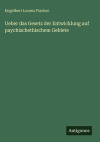 Produktbild: Ueber das Gesetz der Entwicklung auf paychischethischem Gebiete