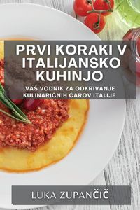 Produktbild: Prvi koraki v italijansko kuhinjo