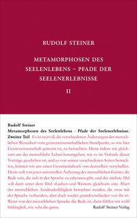 Bild vom Artikel Metamorphosen des Seelenlebens. Pfade der Seelenerlebnisse vom Autor Rudolf Steiner