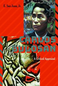 Produktbild: Carlos Bulosan&mdash;Revolutionary Filipino Writer in the United States