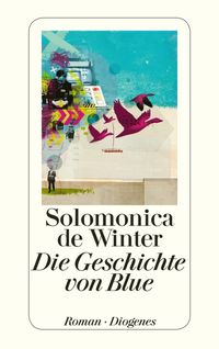 Bild vom Artikel Die Geschichte von Blue vom Autor Solomonica de Winter