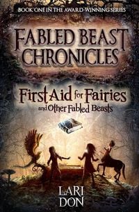 Produktbild: First Aid for Fairies and Other Fabled Beasts