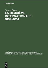 Produktbild: La Deuxi&egrave;me Internationale 1889-1014