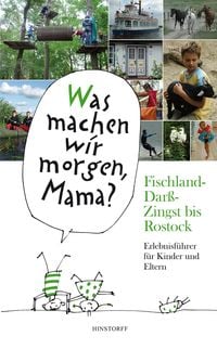 Produktbild: Was machen wir morgen, Mama? Fischland-Dar&szlig;-Zingst bis Rostock