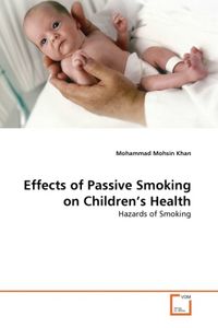 Produktbild: Mohsin Khan, M: Effects of Passive Smoking on Children's Hea