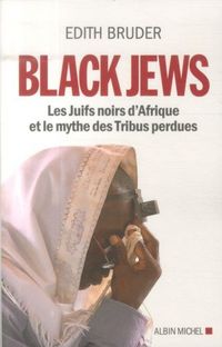 Produktbild: Black Jews : les Juifs noirs d'Afrique et le mythe des tribus perdues