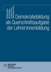 Produktbild: Demokratiebildung als Querschnittsaufgabe der Lehrer:innenbildung
