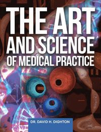 Produktbild: The Art and Science of Medical Practice