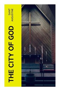 Bild vom Artikel The City of God vom Autor Augustinus Hippo