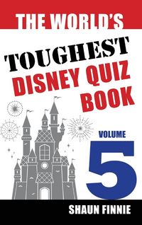 Produktbild: The World's Toughest Disney Quiz Book