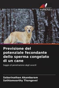 Produktbild: Previsione del potenziale fecondante dello sperma congelato di un cane