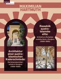 Produktbild: Architektur einer austro-islamischen Kaderschmiede / Rasadnik austro-islamske elite