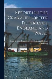 Produktbild: Report On the Crab and Lobster Fisheries of England and Wales
