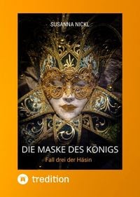 Produktbild: Die Maske des K&ouml;nigs Krimi Niederbayern Venedig Humor
