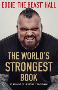 Produktbild: The World's Strongest Book: Ten Rounds. Ten Lessons. One Eddie Hall
