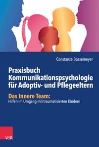 Produktbild: Praxisbuch Kommunikation f&uuml;r Adoptiv- und Pflegeeltern