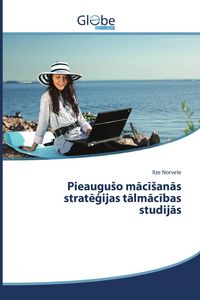 Produktbild: Pieaugu&iquest;o m&iquest;c&iquest;&iquest;an&iquest;s strat&iquest;&iquest;ijas t&iquest;lm&iquest;c&iquest;bas studij&iquest;s