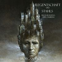 Produktbild: Regentschaft Des Stahls (Band #11 Im Ring Der Zauberei)
