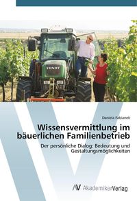 Produktbild: Wissensvermittlung im b&auml;uerlichen Familienbetrieb