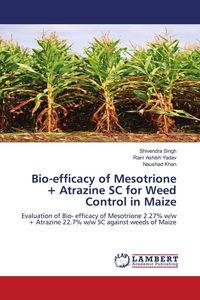 Produktbild: Bio-efficacy of Mesotrione + Atrazine SC for Weed Control in Maize