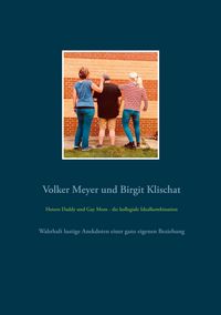 Produktbild: Hetero Daddy und Gay Mom - die kollegiale Idealkombination