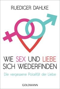 Produktbild: Wie Sex und Liebe sich wieder finden