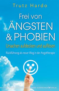 Produktbild: Frei von &Auml;ngsten und Phobien
