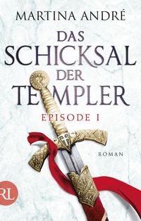 Bild vom Artikel Das Schicksal der Templer - Episode I vom Autor Martina André