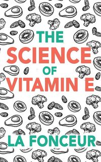 Produktbild: The Science of Vitamin E