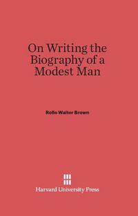 Produktbild: On Writing the Biography of a Modest Man