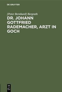Produktbild: Dr. Johann Gottfried Rademacher, Arzt in Goch