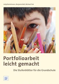 Bild vom Artikel Portfolioarbeit leicht gemacht vom Autor Antje Bostelmann